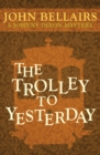 The Trolley to Yesterday - eBook
