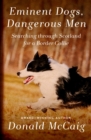 Eminent Dogs, Dangerous Men : Searching Through Scotland for a Border Collie - eBook