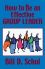 How to Be an Effective Group Leader - eBook