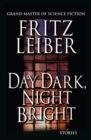 Day Dark, Night Bright : Stories - Book