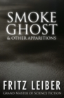 Smoke Ghost : & Other Apparitions - Book