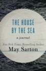 The House by the Sea : A Journal - eBook