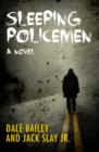 Sleeping Policemen : A Novel - eBook