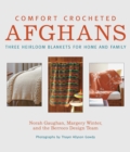 Comfort Crocheted Afghans : Three Heirloom Blankets for Home and Family - eBook