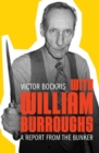 With William Burroughs : A Report from the Bunker - eBook