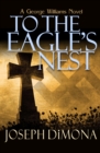 To the Eagle's Nest - eBook