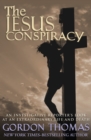 The Jesus Conspiracy : An Investigative Reporter's Look at an Extraordinary Life and Death - eBook