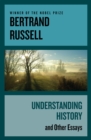 Understanding History : And Other Essays - eBook