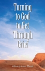 Turning to God to Get Through Grief - eBook
