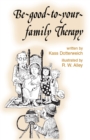 Be-good-to-your-family Therapy - eBook