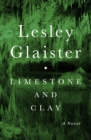 Limestone and Clay : A Novel - eBook