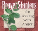 PrayerStarters for Dealing with Anger - eBook