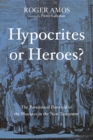 Hypocrites or Heroes? : The Paradoxical Portrayal of the Pharisees in the New Testament - eBook