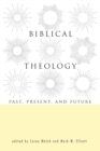 Biblical Theology : Past, Present, and Future - eBook