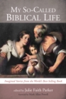 My So-Called Biblical Life : Imagined Stories from the World's Best-Selling Book - eBook