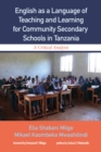 English as a Language of Teaching and Learning for Community Secondary Schools in Tanzania : A Critical Analysis - eBook