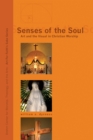 Senses of the Soul : Art and the Visual in Christian Worship - eBook