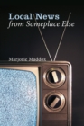 Local News from Someplace Else - eBook