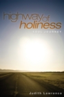 Highway of Holiness : Soul Journey - eBook