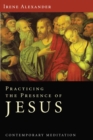 Practicing the Presence of Jesus : Contemporary Meditation - eBook