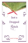 Just a Dropped Stitch - eBook