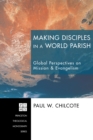 Making Disciples in a World Parish : Global Perspectives on Mission & Evangelism - eBook