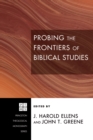 Probing the Frontiers of Biblical Studies - eBook