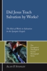 Did Jesus Teach Salvation by Works? : The Role of Works in Salvation in the Synoptic Gospels - eBook