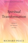 Spiritual Transformation : Taking on the Character of Christ - eBook