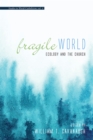 Fragile World : Ecology and the Church - eBook
