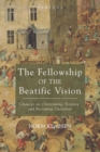 The Fellowship of the Beatific Vision : Chaucer on Overcoming Tyranny and Becoming Ourselves - eBook