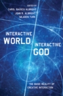 Interactive World, Interactive God : The Basic Reality of Creative Interaction - eBook