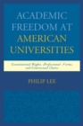 Academic Freedom at American Universities : Constitutional Rights, Professional Norms, and Contractual Duties - eBook