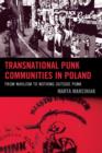Transnational Punk Communities in Poland : From Nihilism to Nothing Outside Punk - Book