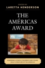 The Americas Award : Honoring Latino/a Children's and Young Adult Literature of the Americas - eBook