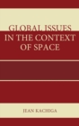 Global Issues in the Context of Space - Book