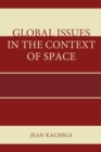 Global Issues in the Context of Space - Book