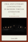 Oral and Literary Continuities in Modern Tibetan Literature : The Inescapable Nation - eBook