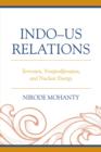 Indo-US Relations : Terrorism, Nonproliferation, and Nuclear Energy - Book