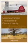 Missionary Families Find a Sense of Place and Identity : Two Generations on Two Continents - eBook