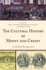 Cultural History of Money and Credit : A Global Perspective - eBook