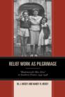 Relief Work as Pilgrimage : “Mademoiselle Miss Elsie” in Southern France, 1945–1948 - Book