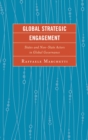 Global Strategic Engagement : States and Non-State Actors in Global Governance - eBook
