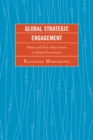 Global Strategic Engagement : States and Non-State Actors in Global Governance - Book