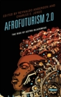 Afrofuturism 2.0 : The Rise of Astro-Blackness - Book