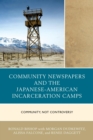 Community Newspapers and the Japanese-American Incarceration Camps : Community, Not Controversy - eBook