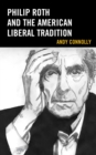 Philip Roth and the American Liberal Tradition - Book