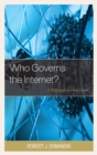 Who Governs the Internet? : A Political Architecture - Book