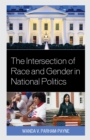 The Intersection of Race and Gender in National Politics - Book