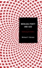 Merleau-Ponty and God : Hallowing the Hollow - Book